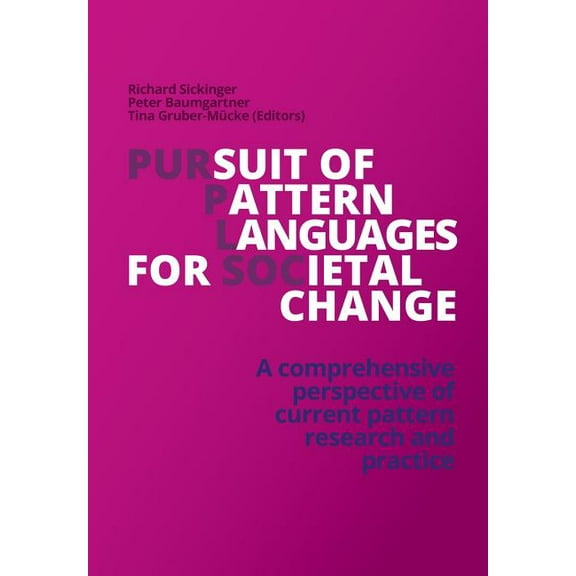 Pursuit of Pattern Languages for Societal Change - PURPLSOC: A comprehensive perspective of current pattern research and, (Paperback)