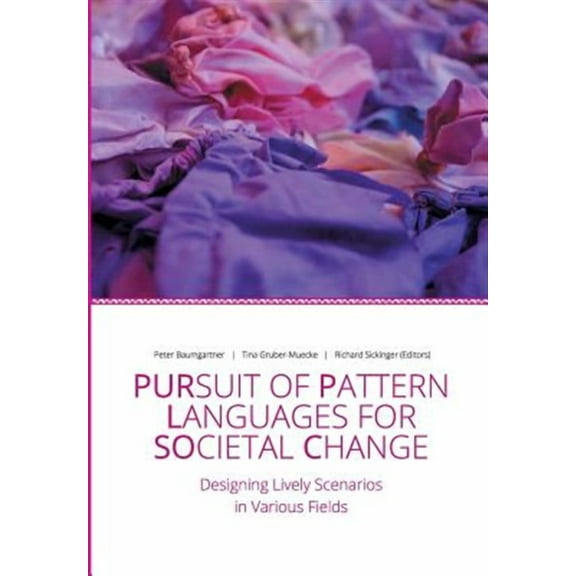 Pursuit of Pattern Languages for Societal Change - PURPLSOC (Paperback)