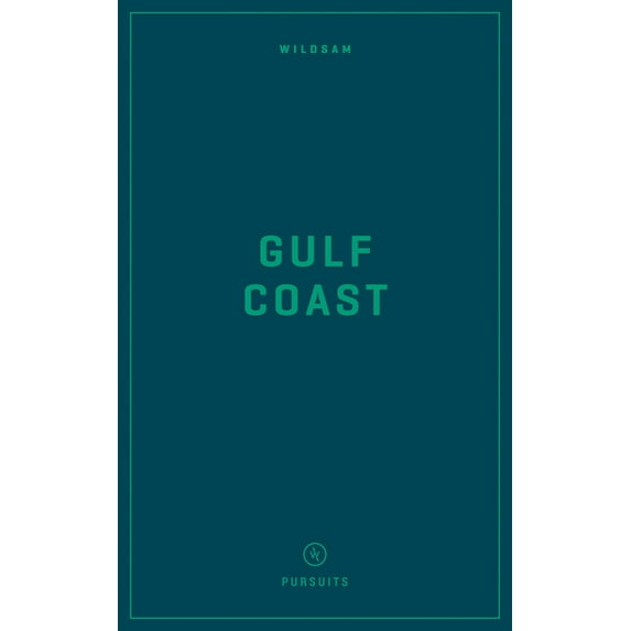 Pursuits Wildsam Field Guides: Gulf Coast, (Paperback)