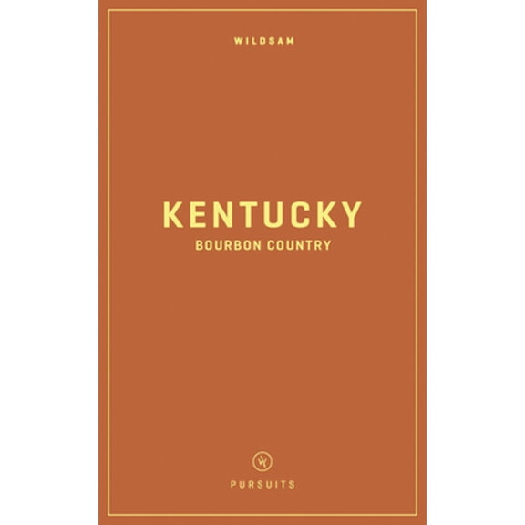 Pre-Owned Wildsam Field Guides: Kentucky Bourbon Country (Paperback) 1467199567 9781467199568
