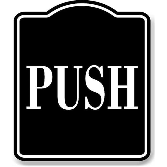 Push BLACK Aluminum Composite Sign, 20"x24"