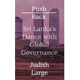thumbnail image 1 of Push Back: Sri Lanka's Dance with Global Governance, (Hardcover), 1 of 1