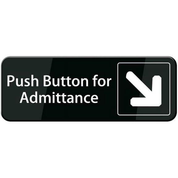 Push Button For Admittance With Down Right Arrow Sign W/Adhesive Back - Durable And Wipe Clean Plastic Sign - 10"X3" Business Restaurant Signage For Customer Entry Areas