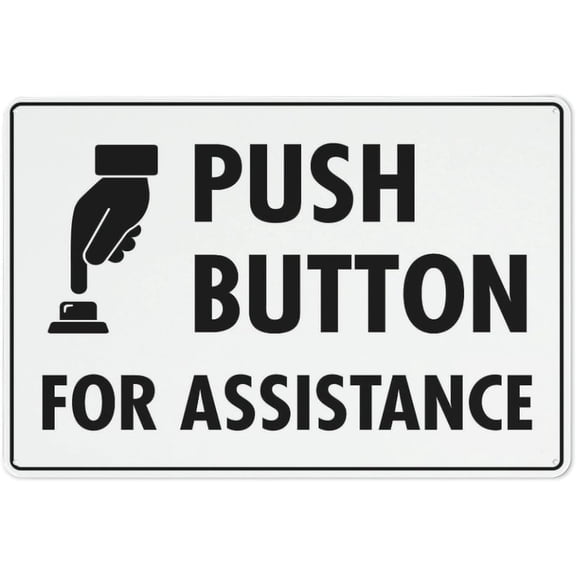 Push Button For Assistance Sign 8"x12" Safety Restriction Alert Attention Caution Warning Notice Aluminum Metal Tin, Assistance Button Marker