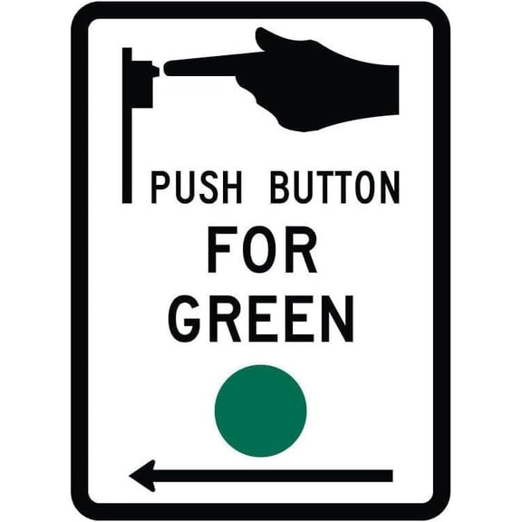 Push Button For Green Light Reflective Metal Sign, High Visibility Plaque for Roads, Traffic Signal Control Sign, 8x12 Inch