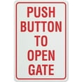 thumbnail image 1 of Push Button To Open Gate Sign 8 X 12 Inches Rust Free Aluminum - Uv Protected, Waterproof, Weatherproof And Fade Resistant - 4 Pre-Drilled Holes, 1 of 6