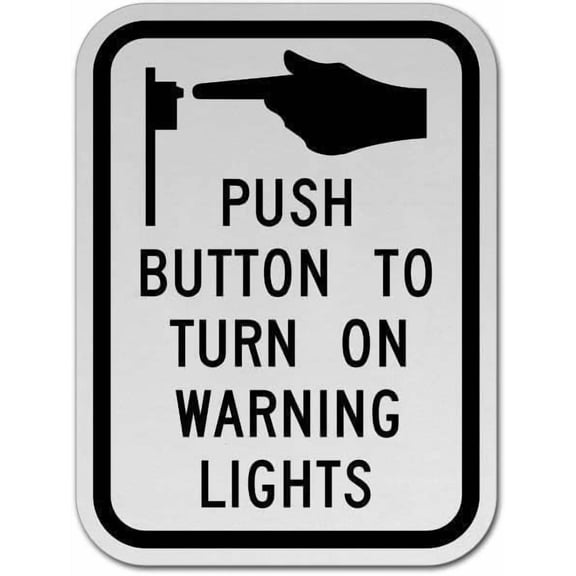 Push Button to Turn On Warning Lights Sign – 8x12 Inch Reflective Aluminum,Waterproof & UV Protected,HighVisibility Safety Sign for Industrial or Commercial Use