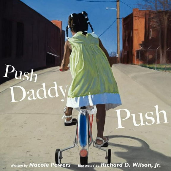 Push Daddy Push Paperback 1425969631 9781425969639 Nacole Powers