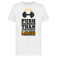 thumbnail image 1 of Push Harder Phrase T-Shirt Men -Image by Shutterstock, Male x-Large, 1 of 2