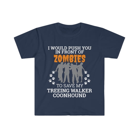 Push In Front Zombies to save Treeing Walker Coonhound Unisex T-shirt S-3XL