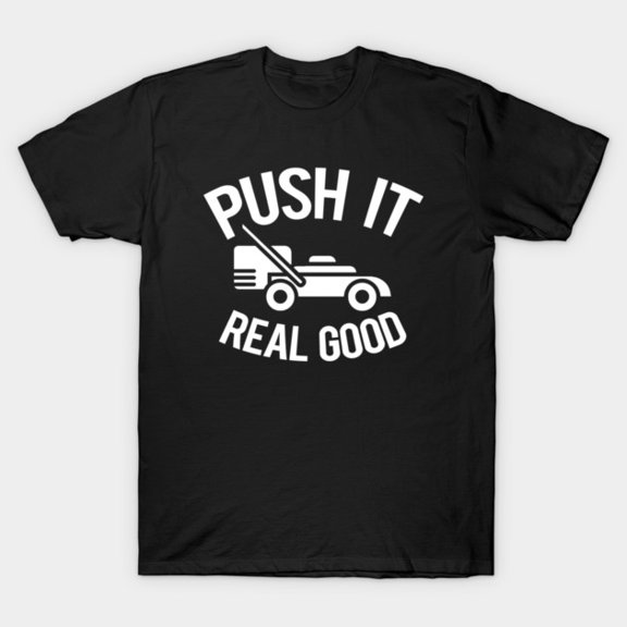 Push It Real Good Funny Retro Synth Pop Rap Music Parody Unisex T-Shirt, up to size 3XL.