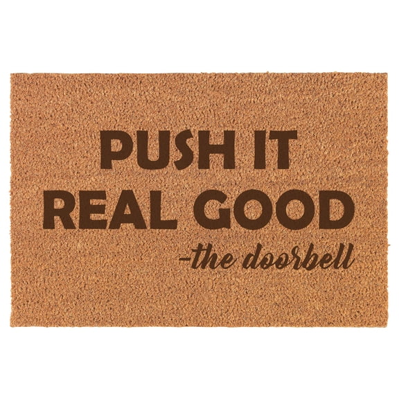 Push It Real Good The Doorbell Funny Doormat Brown Natural Coir Rectangular Front Entry Non Slip Door Mat (16 in. x 24 in.)