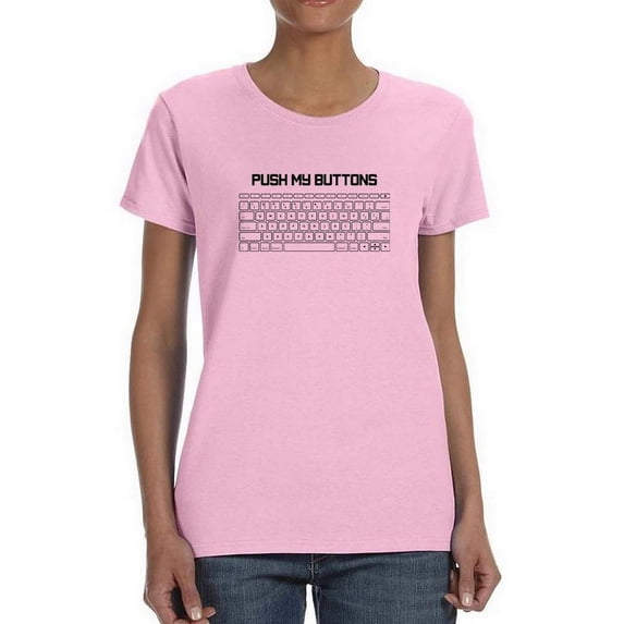 Push My Buttons T-Shirt Women -Smartprints Designs, Female 3X-Large