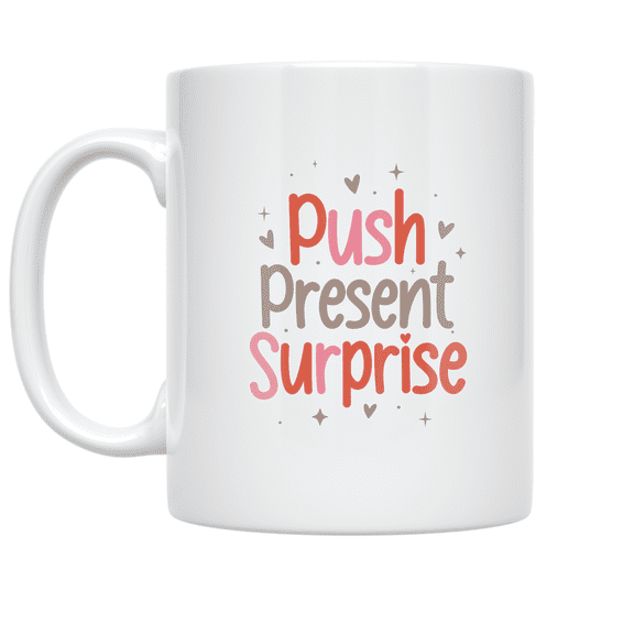 Push Present Surprise - New Parents - 11 oz Ceramic Coffee Mug