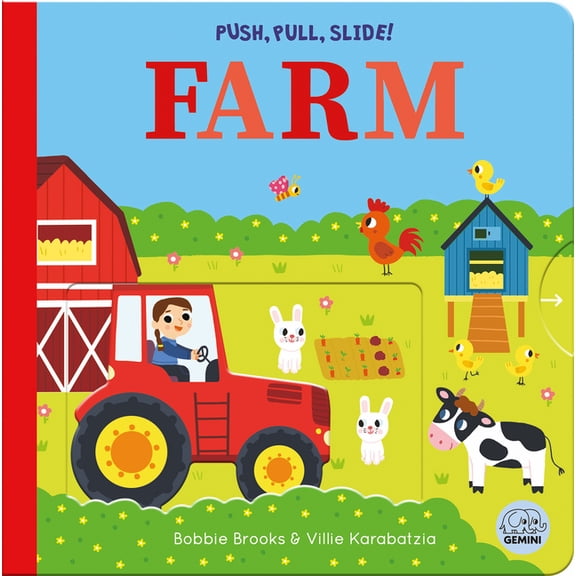 Push Pull Slide Push, Pull, Slide! Farm, (Board Book)