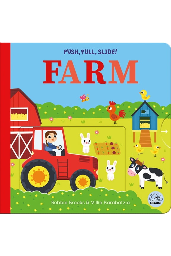 Push Pull Slide Push, Pull, Slide! Farm, (Board Book)
