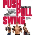 thumbnail image 1 of Pre-Owned Men's Health Push, Pull, Swing: The Fat-Torching, Muscle-Building Dumbbell, Kettlebell and Sandbag Program (Paperback) 1623363977 9781623363970, 1 of 1