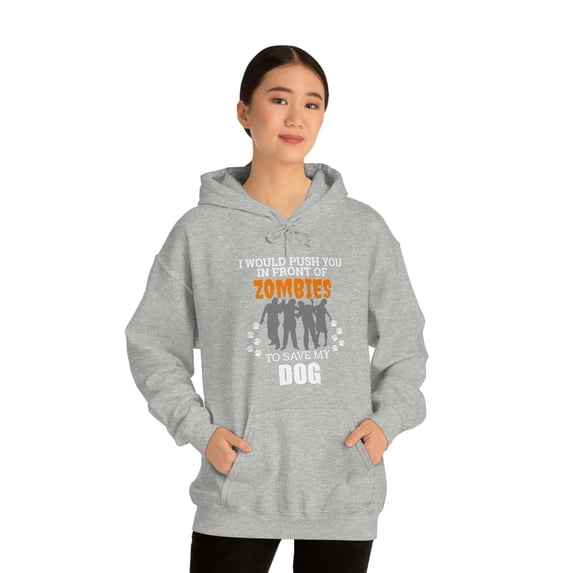 Push You In Front Zombies to save my Dog Unisex Hoodie S-5XL Dog Owner
