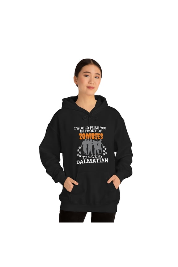 Push You In Front of Zombies to save Dalmatian Dog Unisex Hoodie S-5XL