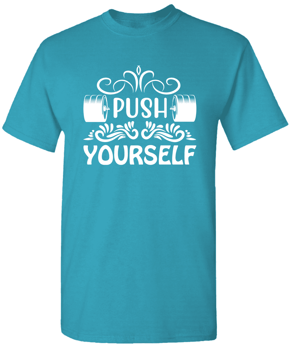 Push Yourself Workout TShirt Exercise TShirt Motivation TShirt