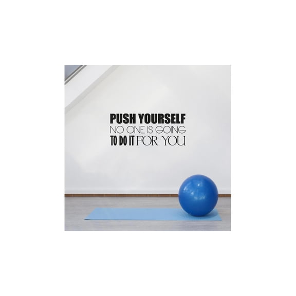 Push Yourself No One Is Going To Do It For You - Life Motivational Inspiration Quote Vinyl Wall Art Wall Sticker Wall Decal Decoration For Home Room Class Room Office Living Room Size (18x20 inch)