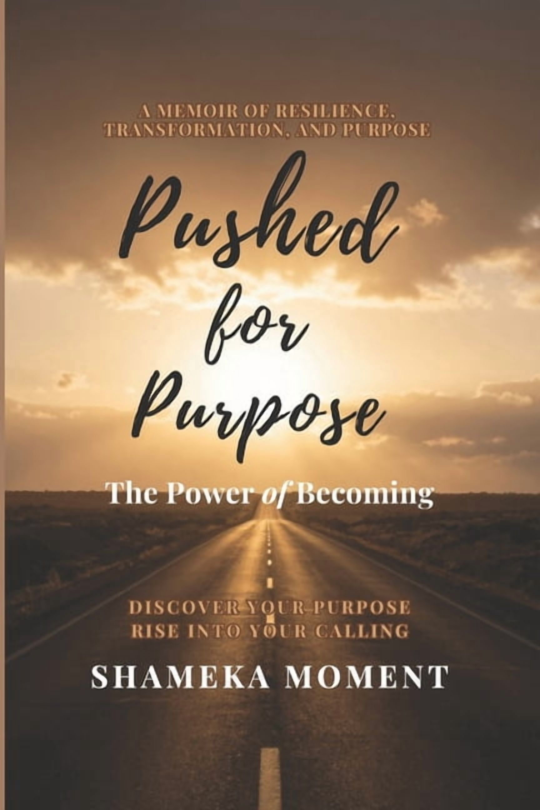 Pushed for Purpose: The Power of Becoming, (Paperback)