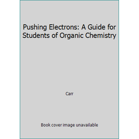 Pre-Owned Pushing Electrons (Paperback) 003011652X 9780030116520