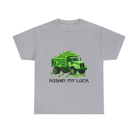 Pushing My Luck St Patrick's Day Shirt,St Patrick's Day Shirt ID-0220-5CVI