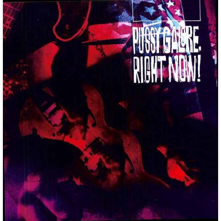 Pussy Galore - Right Now! - Music & Performance - Vinyl - Walmart.com