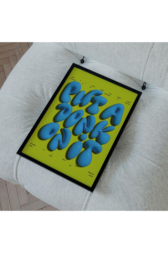 Put A Dunk On It Print, Typographic Poster, Wall Art, Aesthetic, Bubble, Trendy, Club, Raving, Music, Funky, Trance, Acid House, Poster Only