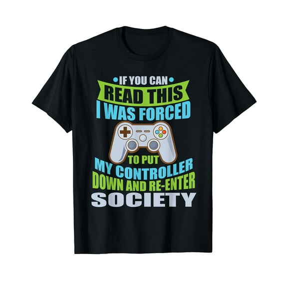 Put Controller Down Re-Enter Society Funny Gamer T-Shirt T-Shirt