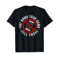Put Down Your Damn Cell Phone, No Cell Phone TShirt3XL