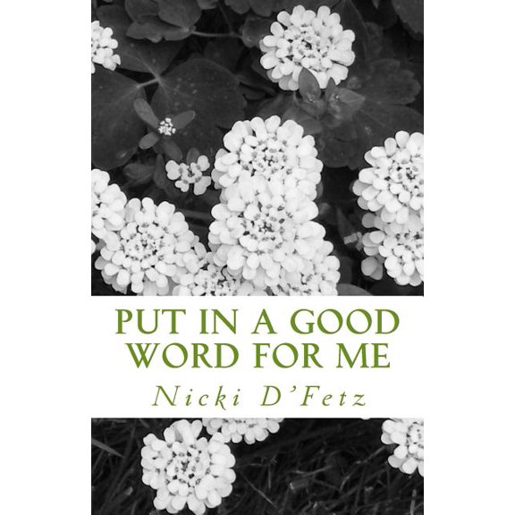 Put In A Good Word For Me (Paperback)