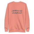 thumbnail image 1 of Put It On My Daddy's Tab Premium Sweatshirt (Dusty Rose, XL), 1 of 1