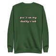 thumbnail image 1 of Put It On My Daddy's Tab Premium Sweatshirt (Forest Green, L), 1 of 1