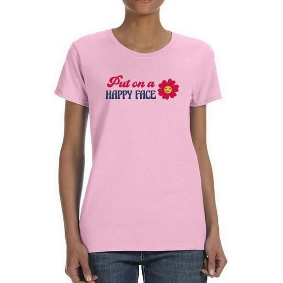 Put On A Happy Face! T-Shirt Women -Smartprints Designs, Female XX-Large