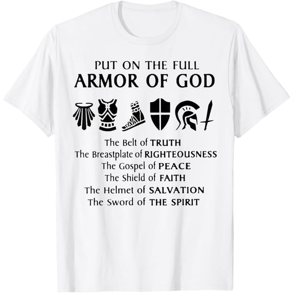 Put On The Full Armor Of God T-ShirtMen and women, White T-shirt, size: Extra large