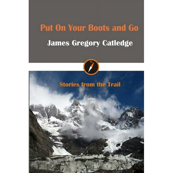 Put On Your Boots and Go, (Paperback)