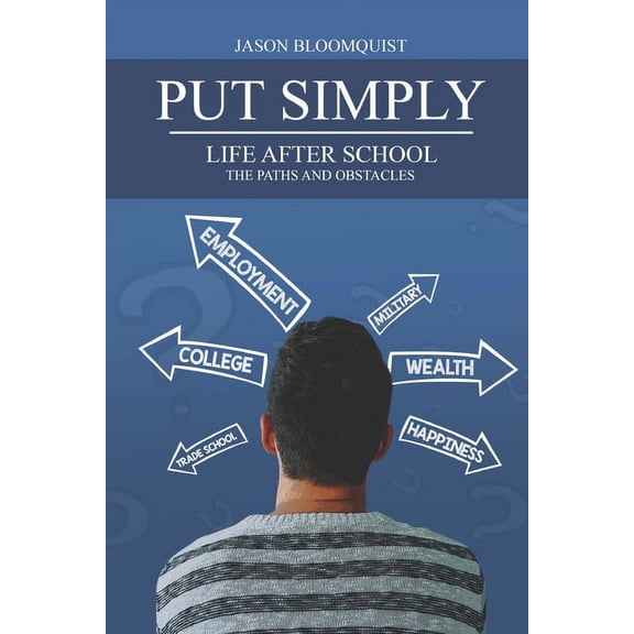 Put Simply: Life After School, the Paths and Obstacles #PutSimplyBook, (Paperback)