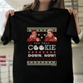 thumbnail image 1 of Put That Cookie Down Now Jingle All The Way Unisex T-Shirt, Funny Christmas Movie G0615, Up to Size 5XL, 1 of 2