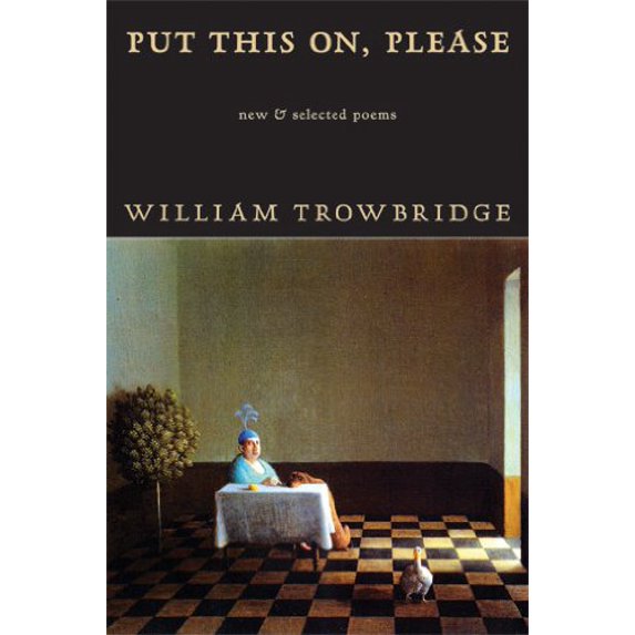 Pre-Owned Put This On, Please: New & Selected Poems (Paperback) 159709966X 9781597099660