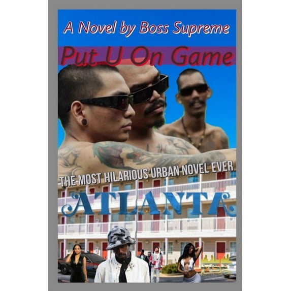 Put U On Game: These Streets will either make you or break you but either way it's going to be Outrageously Funny (Paperback)