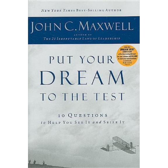 Pre-Owned Put Your Dream to the Test: 10 Questions That Will Help You See it and Seize it by Dr. John Maxwell (Hardcover)