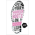 thumbnail image 1 of Put Your Warrior Boots On : Walking Jesus Strong, Once and for All (Paperback), 1 of 2