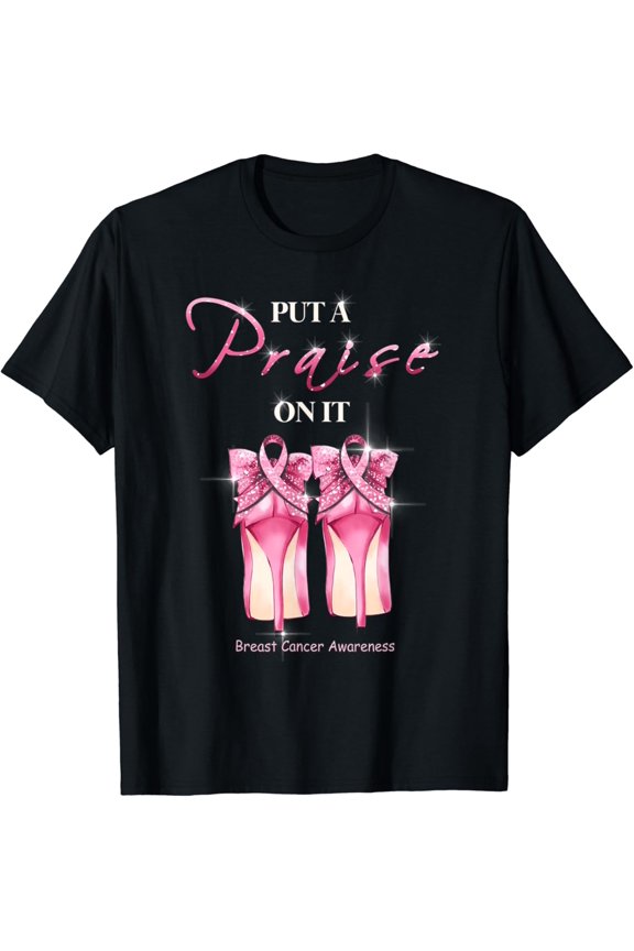 Put a praise on it breast cancer awareness t-shirt mens t shirt,black,women,funny,misfits,men,journey