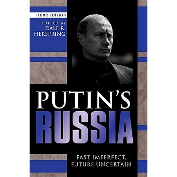 Pre-Owned Putin's Russia: Past Imperfect, Future Uncertain (Paperback) 0742553930 9780742553934