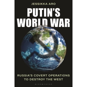 Putin's World War: Russia's Covert Operations to Destroy the West, (Hardcover)