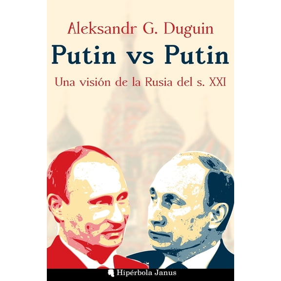 Putin vs Putin: Una visin de la Rusia del s. XXI (Paperback)