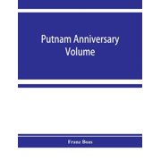Putnam anniversary volume; anthropological essays presented to Frederic Ward Putnam in honor of his seventieth birthday,, Paperback