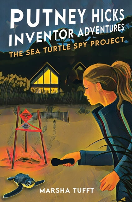 Putney Hicks Inventor Adventures: The Sea Turtle Spy Project (Paperback)
